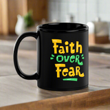 Faith Over Fear Black Mug