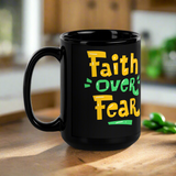 Faith Over Fear Black Mug