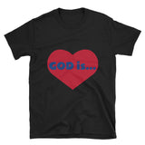 GOD is... T-Shirt